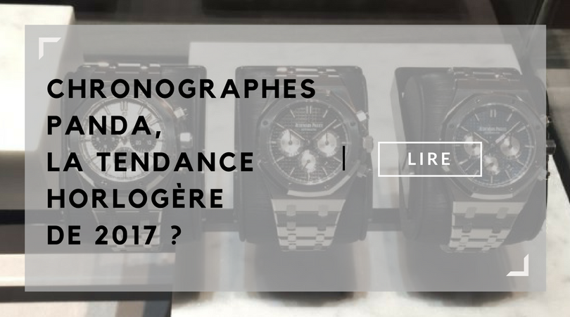 chronographes-panda-la-tendance-horlogere-de-2017-montre-luxe-blog-montres-lovetime